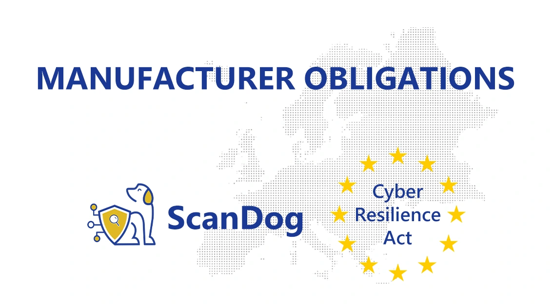 CRA Obligations for Manufacturers: What You Must Do Under the Cyber Resilience Act